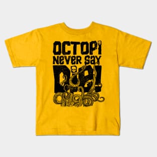 Never Say Die Kids T-Shirt